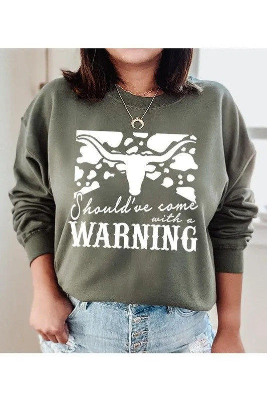 Come With a Warning Graphic Sweatshirt